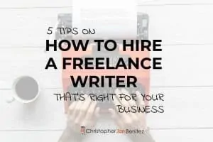 How to Hire a Freelance Writer right for your business