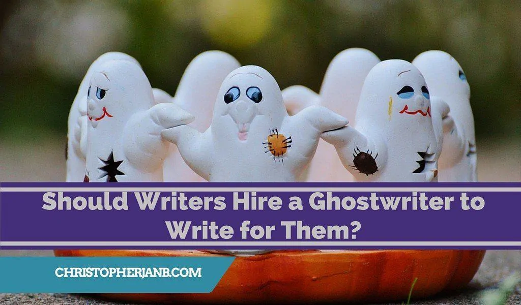 Should Writers Hire a Ghostwriter to Write for Them