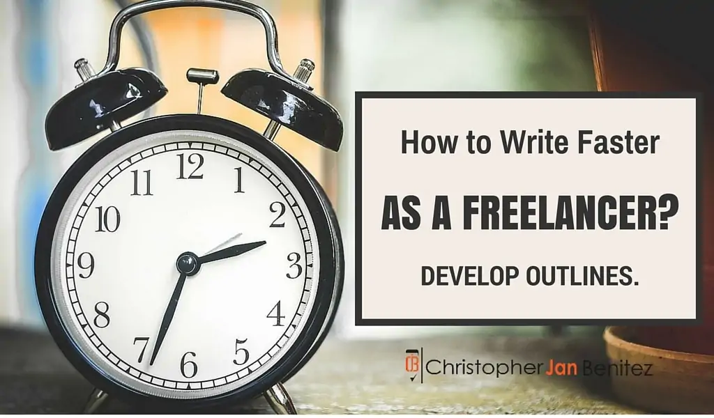 How to Write Faster as a Freelancer? Develop Outlines 5
