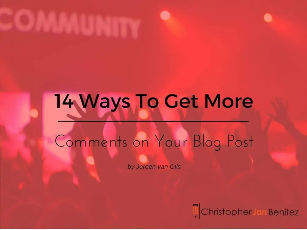 14 Ways To Get More Comments on Your Blog Posts 9
