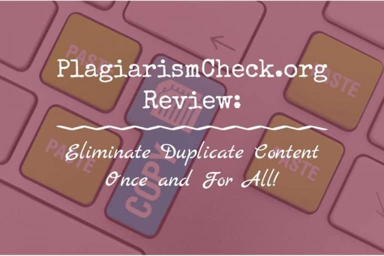 PlagiarismCheck.org Review: Eliminate Duplicate Content!