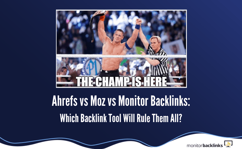 ahrefs vs moz vs monitor backlinks