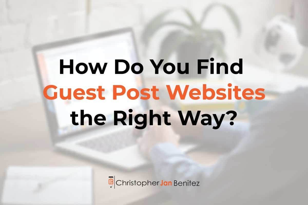 How Do You Find Guest Post Websites the Right Way?
