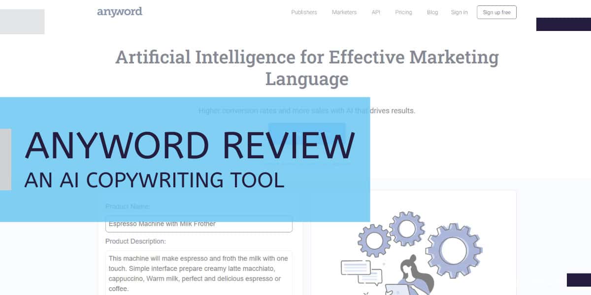 Anyword Review: Copywriter AI for Efficients Marketers