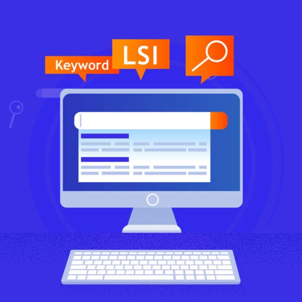 LSI Keywords: What They Are and How They Improve Your SEO