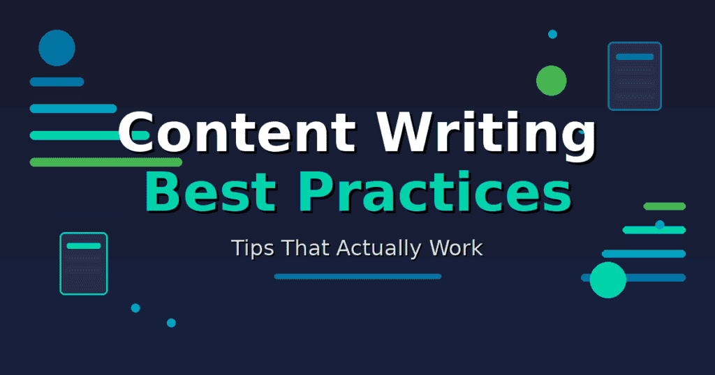 Content Writing Best Practices: Tips That Actually Work - Featured image with document icons and decorative elements on dark blue background
