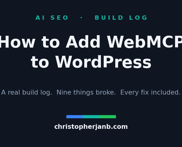 How to Add WebMCP to WordPress (and Everything That Broke When I Did)